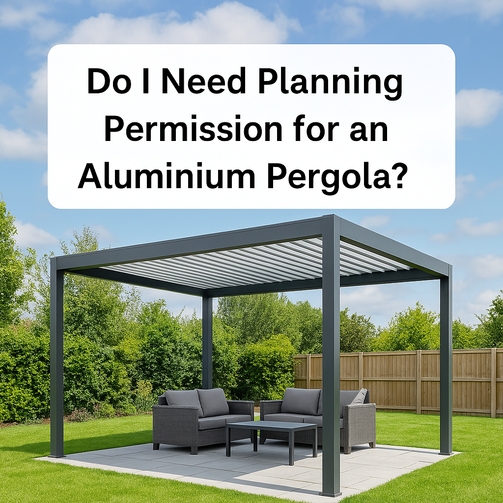 Do I Need Planning Permission for an Aluminium Pergola?
